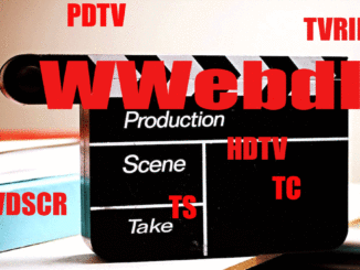 Film release termen bronnen HDTV TVRIP Webdl SCR DVDSCR